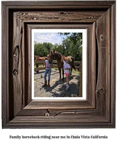 family horseback riding near me in Chula Vista, California